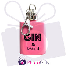 Load image into Gallery viewer, Pink mini hip flask on a keyring with the words Gin and bear it as produced by Photogifts.co.uk