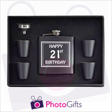 Load image into Gallery viewer, Open boxed gift set of a black hip flask with silver funnel and four matching shot glasses. Hip flask has the words Happy 21st Birthday personalised on the flask. Flask set as produced by Photogifts.co.uk
