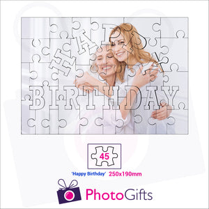 Personalised A4 jigsaw with your own choice of image. Breaks down into 45 pieces with some of the pieces in the shape of "Happy Birthday" . As produced by Photogifts.co.uk
